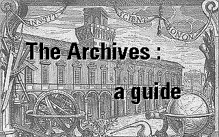 THE ARCHIVES : A GUIDE