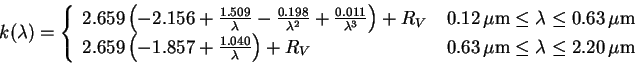 \begin{displaymath}k(\lambda) = \left\{\begin{array}{ll}2.659\left(-2.156+\fra...... {\rm m} \le \lambda \le 2.20\,\mu {\rm m}\end{array}\right. \end{displaymath}