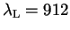 $\lambda_{\rm L}=912$