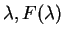 $\lambda, F(\lambda)$