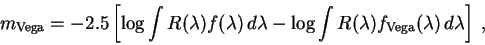 \begin{displaymath}m_{\rm Vega} = -2.5 \left[ \log \int R(\lambda) f(\lambda)\, ......g \int R(\lambda) f_{\rm Vega}(\lambda)\, d\lambda \right] \: ,\end{displaymath}
