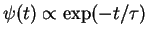 $\psi(t) \propto\exp(-t/\tau)$