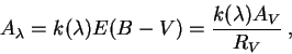\begin{displaymath}A_{\lambda} = k(\lambda) E(B-V) = {k(\lambda) A_V \over R_V} \:,\end{displaymath}