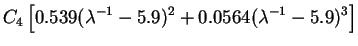$\displaystyle C_4\left[0.539(\lambda^{-1}-5.9)^2+ 0.0564 (\lambda^{-1}-5.9)^3 \right]$